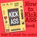 How to Kick Someone's Ass Book
